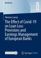 book The Effect of Covid-19 on Loan Loss Provisions and Earnings Management of European Banks