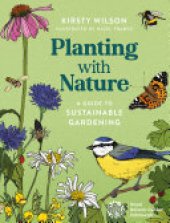 book Planting with Nature: A Guide to Sustainable Gardening