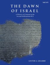 book The Dawn of Israel: A History of Canaan in the Second Millennium Bce