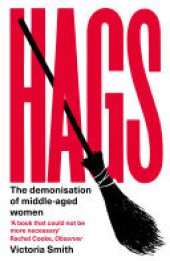 book Hags: 'eloquent, clever and devastating' The Times