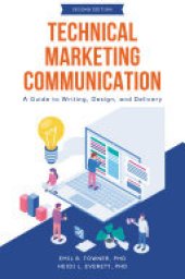 book Technical Marketing Communication: A Guide to Writing, Design, and Delivery