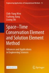 book Space–Time Conservation Element and Solution Element Method: Advances and Applications in Engineering Sciences