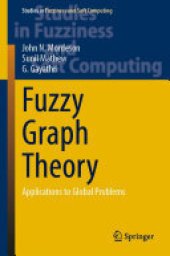 book Fuzzy Graph Theory: Applications to Global Problems