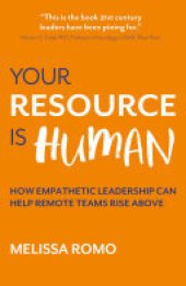 book Your Resource is Human: How empathetic leadership can help remote teams rise above