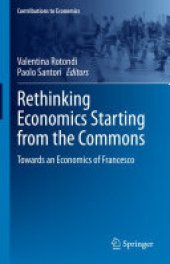 book Rethinking Economics Starting from the Commons: Towards an Economics of Francesco