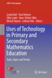 book Uses of Technology in Primary and Secondary Mathematics Education: Tools, Topics and Trends