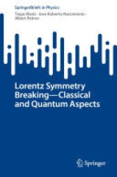 book Lorentz Symmetry Breaking—Classical and Quantum Aspects