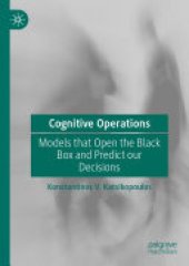 book Cognitive Operations: Models that Open the Black Box and Predict our Decisions