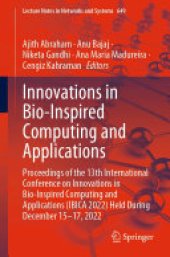 book Innovations in Bio-Inspired Computing and Applications: Proceedings of the 13th International Conference on Innovations in Bio-Inspired Computing and Applications (IBICA 2022) Held During December 15-17, 2022