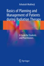 book Basics of Planning and Management of Patients during Radiation Therapy: A Guide for Students and Practitioners