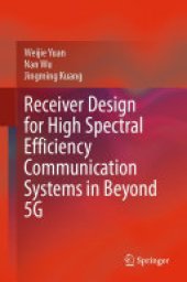 book Receiver Design for High Spectral Efficiency Communication Systems in Beyond 5G