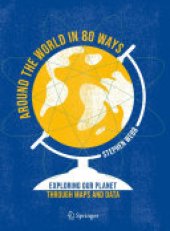 book Around the World in 80 Ways: Exploring Our Planet Through Maps and Data