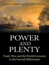 book Power and Plenty: Trade, War, and the World Economy in the Second Millennium: Trade, War, and the World Economy in the Second Millennium