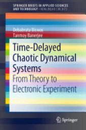 book Time-Delayed Chaotic Dynamical Systems: From Theory to Electronic Experiment