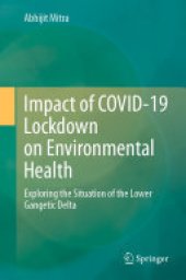 book Impact of COVID-19 Lockdown on Environmental Health: Exploring the Situation of the Lower Gangetic Delta