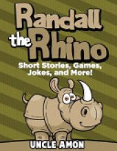 book Randall the Rhino: Short Stories, Games, Jokes, and More!