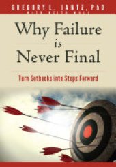 book Why Failure Is Never Final: Turn Setbacks into Steps Forward