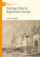 book Policing Cities in Napoleonic Europe