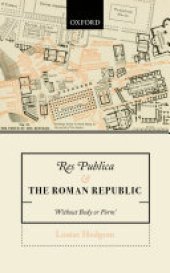 book Res Publica and the Roman Republic: 'Without Body or Form'