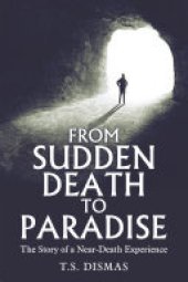 book From Sudden Death to Paradise: The Story of a Near-Death Experience