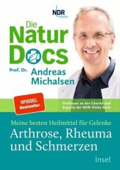 book Die Natur-Docs - Meine besten Heilmittel für Gelenke. Arthrose, Rheuma und Schmerzen: Vom Autor des Bestsellers »Heilen mit der Kraft der Natur«   SPIEGEL-Bestseller