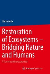 book Restoration of Ecosystems – Bridging Nature and Humans: A Transdisciplinary Approach