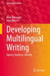 book Developing Multilingual Writing: Agency, Audience, Identity