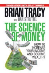 book The Science of Money: How to Increase Your Income and Become Wealthy