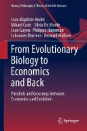 book From Evolutionary Biology to Economics and Back: Parallels and Crossings between Economics and Evolution