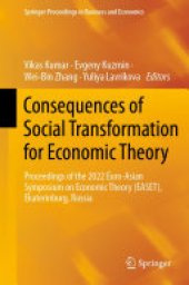 book Consequences of Social Transformation for Economic Theory: Proceedings of the 2022 Euro-Asian Symposium on Economic Theory (EASET), Ekaterinburg, Russia