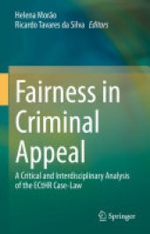 book Fairness in Criminal Appeal: A Critical and Interdisciplinary Analysis of the ECtHR Case-Law