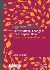 book Constitutional Change in the European Union - Towards a Federal Europe