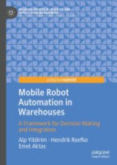 book Mobile Robot Automation in Warehouses: A Framework for Decision Making and Integration