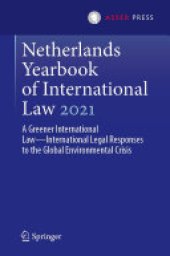 book Netherlands Yearbook of International Law 2021: A Greener International Law—International Legal Responses to the Global Environmental Crisis