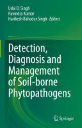 book Detection, Diagnosis and Management of Soil-borne Phytopathogens