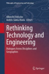 book Rethinking Technology and Engineering: Dialogues Across Disciplines and Geographies