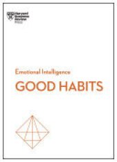 book Good Habits (HBR Emotional Intelligence Series)