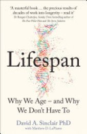 book Lifespan: Why We Age – and Why We Don’t Have To