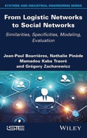 book From Logistic Networks to Social Networks: Similarities, Specificities, Modeling, Evaluation