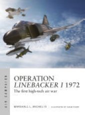 book Operation Linebacker I 1972: The first high-tech air war