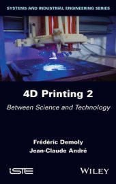 book 4D Printing, Volume 2: Between Science and Technology