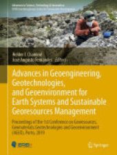 book Advances in Geoengineering, Geotechnologies, and Geoenvironment for Earth Systems and Sustainable Georesources Management: Proceedings of the 1st Conference on Georesources, Geomaterials, Geotechnologies and Geoenvironment (4GEO), Porto, 2019