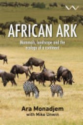 book African Ark: Mammals, landscape and the ecology of a continent