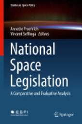 book National Space Legislation: A Comparative and Evaluative Analysis