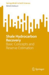 book Shale Hydrocarbon Recovery: Basic Concepts and Reserve Estimation