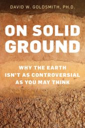 book On Solid Ground: Why the Earth Isn't as Controversial as You May Think