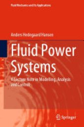 book Fluid Power Systems: A Lecture Note in Modelling, Analysis and Control