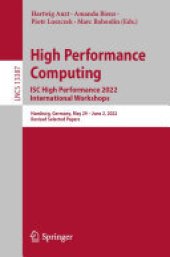 book High Performance Computing. ISC High Performance 2022 International Workshops: Hamburg, Germany, May 29 – June 2, 2022, Revised Selected Papers