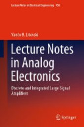 book Lecture Notes in Analog Electronics: Discrete and Integrated Large Signal Amplifiers