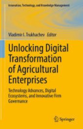 book Unlocking Digital Transformation of Agricultural Enterprises: Technology Advances, Digital Ecosystems, and Innovative Firm Governance